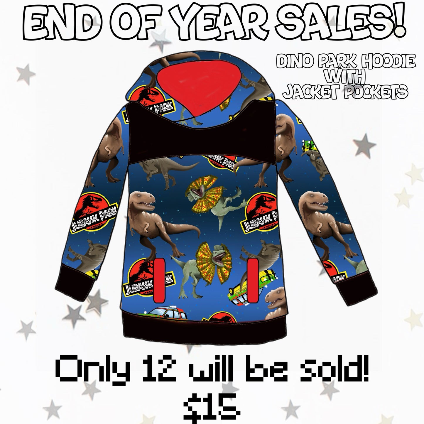 Dino Park Hoodie with Pockets: EOYS! Only 12 will be sold! Only $15!