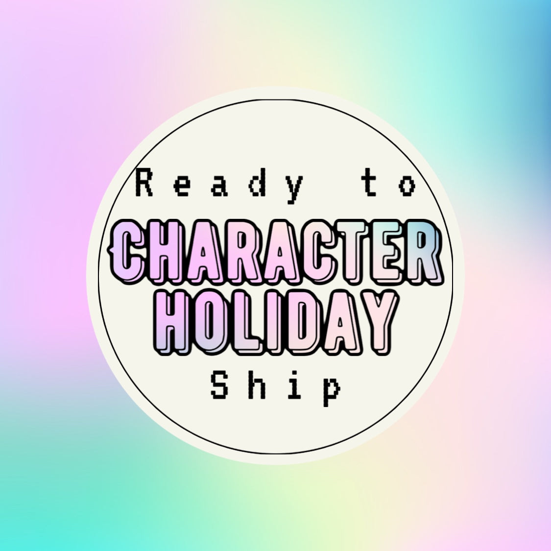 ʀᴇᴀᴅʏ ᴛᴏ ꜱʜɪᴘ Character Holiday