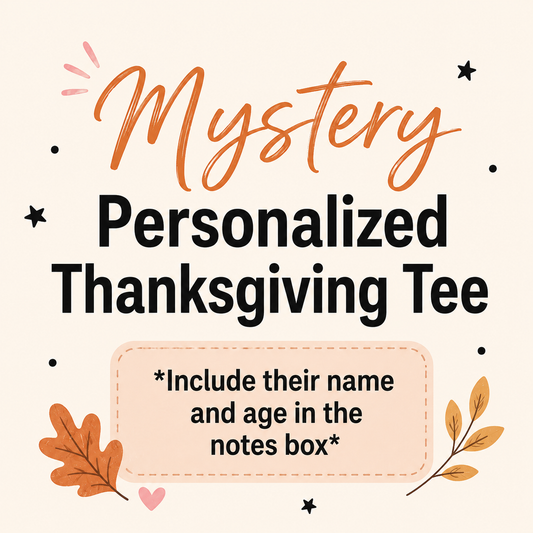 MYSTERY THANKSGIVING OR FALL PERSONALIZED TEE (Short Sleeve) | Put FALL or THANKSGIVING in note box!