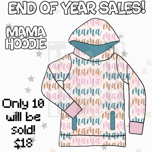 Mama Hoodie: EOYS! Only 12 will be sold! Only $18!!