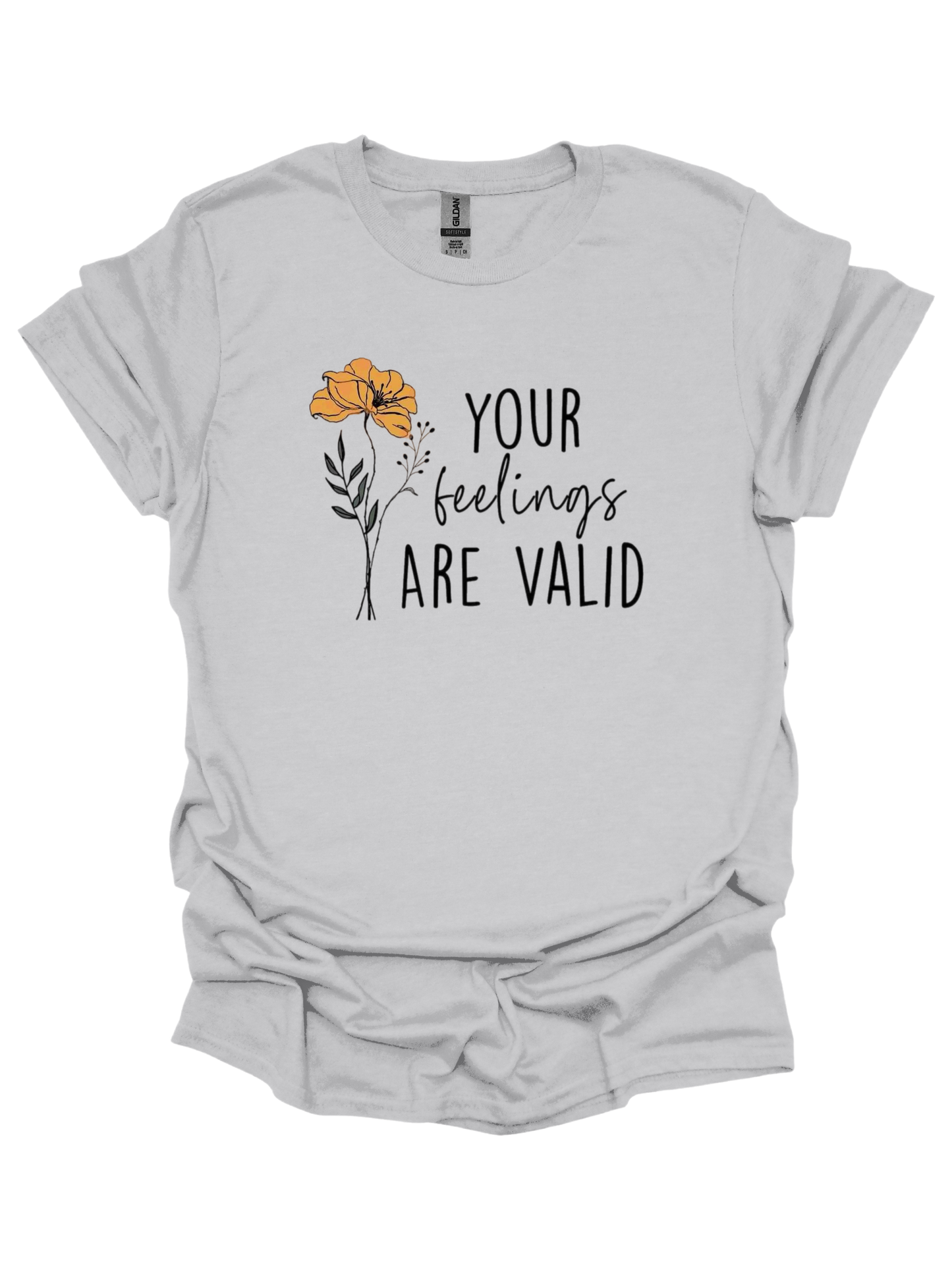 Your Feelings Are Valid Adult Tee *multiple color options available*