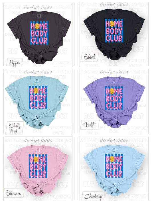 Homebody | Brand: Comfort Colors | Weekend Drama Deals | Adult Sizes
