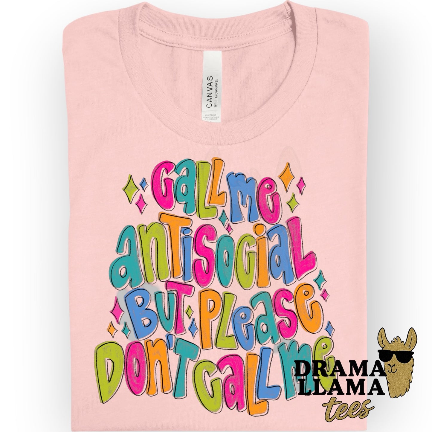 Please Don't Call Me *multiple color choices*